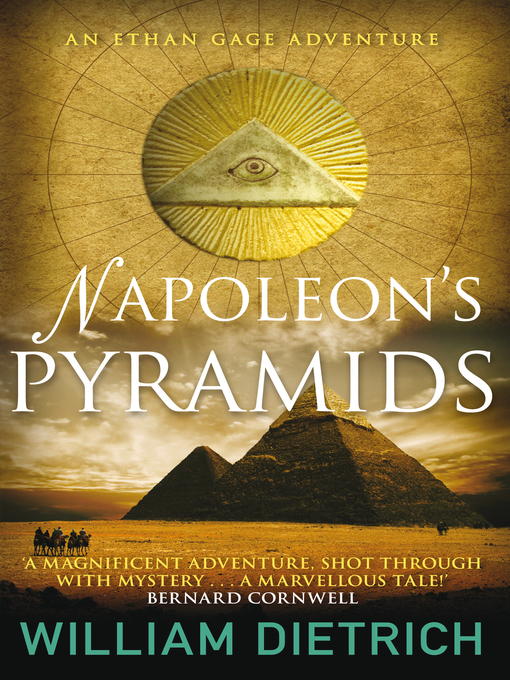 Title details for Napoleon's Pyramids by William Dietrich - Available